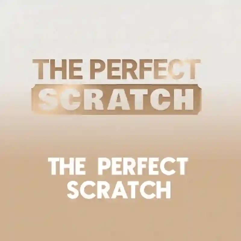 The Perfect Scratch